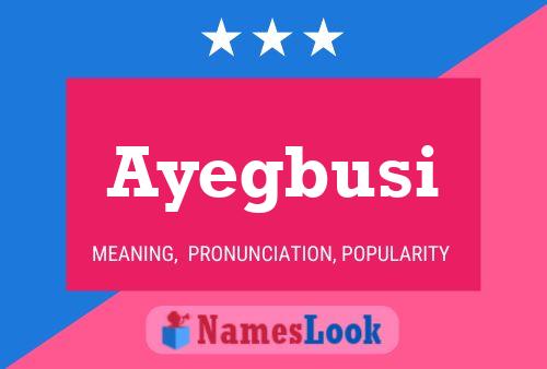 Ayegbusi Name Poster