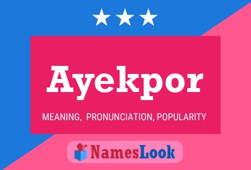 Ayekpor Name Poster