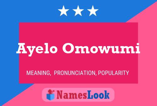 Ayelo Omowumi Name Poster