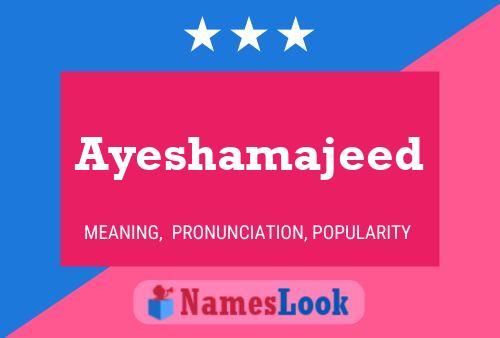 Ayeshamajeed Name Poster