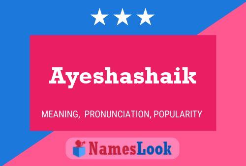 Ayeshashaik Name Poster