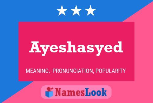 Ayeshasyed Name Poster