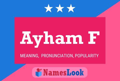 Ayham F Name Poster