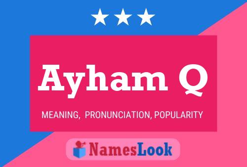 Ayham Q Name Poster