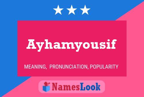 Ayhamyousif Name Poster