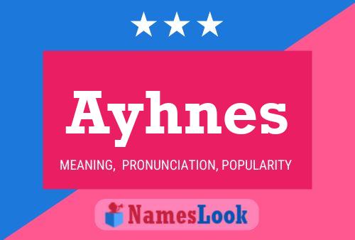 Ayhnes Name Poster