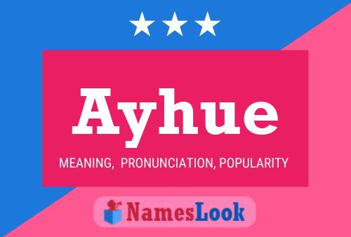 Ayhue Name Poster