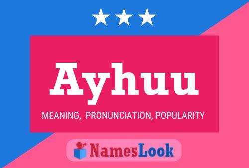 Ayhuu Name Poster