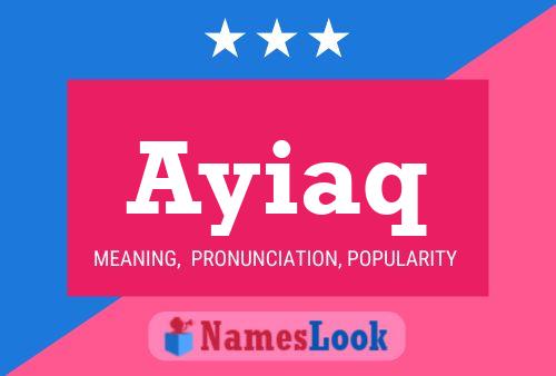 Ayiaq Name Poster