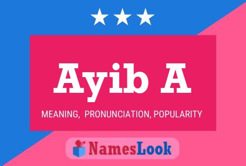 Ayib A Name Poster