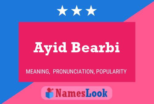 Ayid Bearbi Name Poster