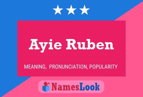 Ayie Ruben Name Poster