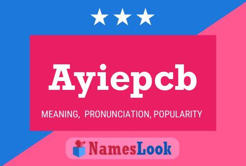 Ayiepcb Name Poster