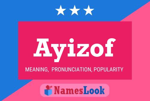 Ayizof Name Poster