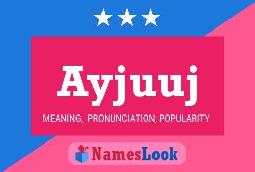 Ayjuuj Name Poster