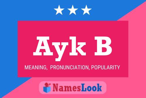 Ayk B Name Poster