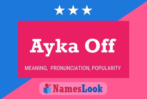 Ayka Off Name Poster