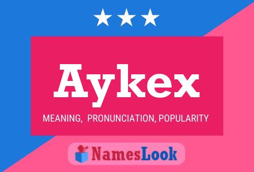 Aykex Name Poster