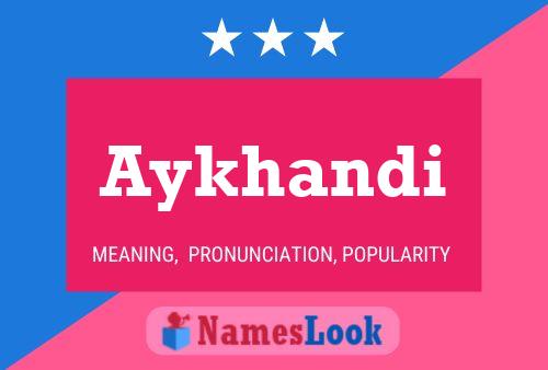 Aykhandi Name Poster