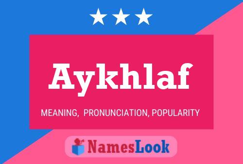 Aykhlaf Name Poster