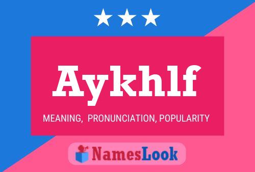 Aykhlf Name Poster