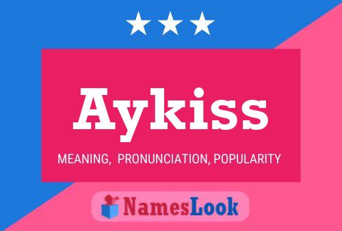 Aykiss Name Poster