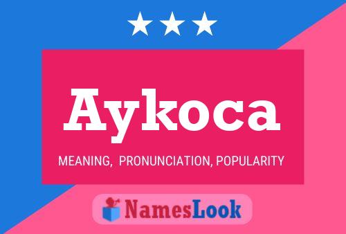 Aykoca Name Poster