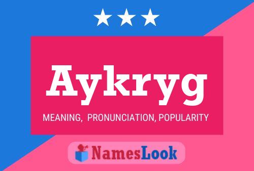 Aykryg Name Poster