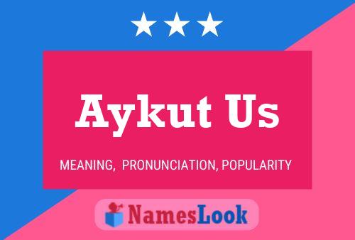 Aykut Us Name Poster