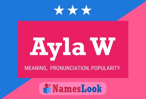 Ayla W Name Poster