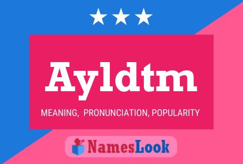 Ayldtm Name Poster