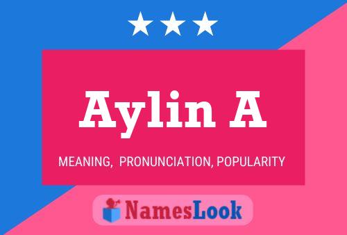 Aylin A Name Poster