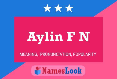 Aylin F N Name Poster