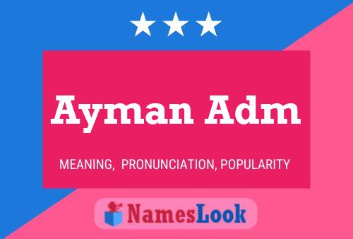 Ayman Adm Name Poster