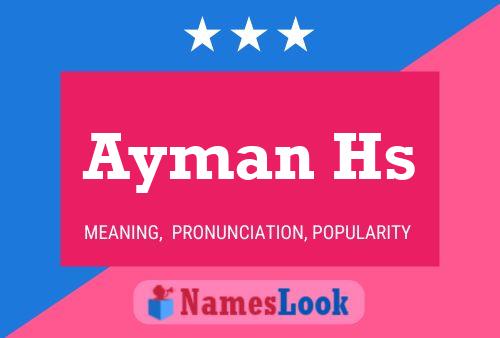 Ayman Hs Name Poster