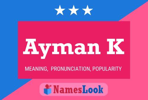 Ayman K Name Poster