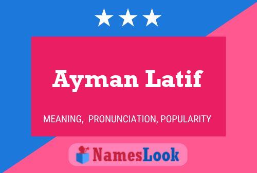 Ayman Latif Name Poster