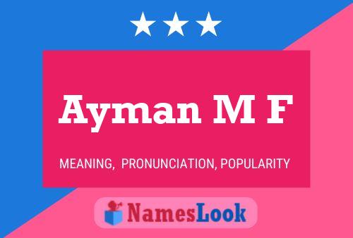 Ayman M F Name Poster