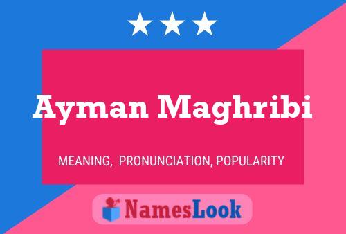 Ayman Maghribi Name Poster