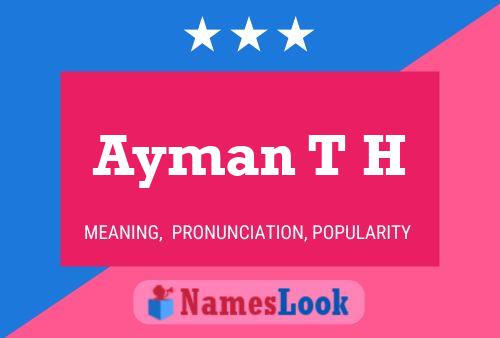 Ayman T H Name Poster