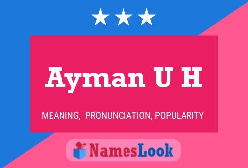 Ayman U H Name Poster