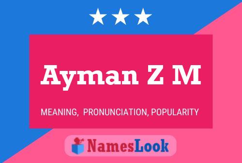 Ayman Z M Name Poster