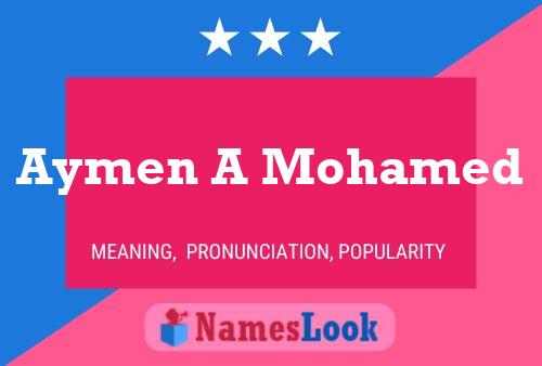 Aymen A Mohamed Name Poster