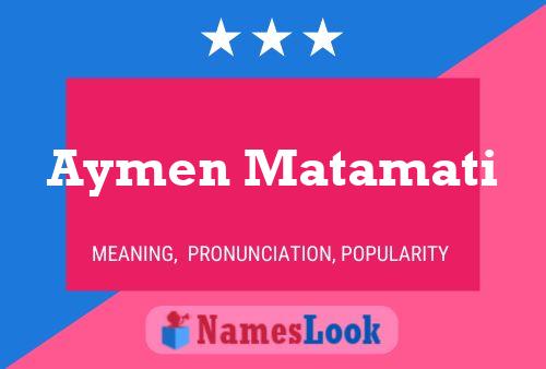 Aymen Matamati Name Poster