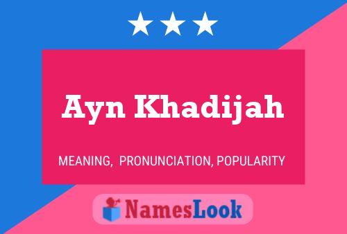 Ayn Khadijah Name Poster