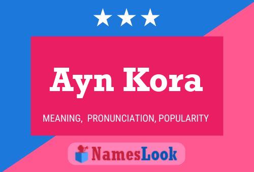 Ayn Kora Name Poster