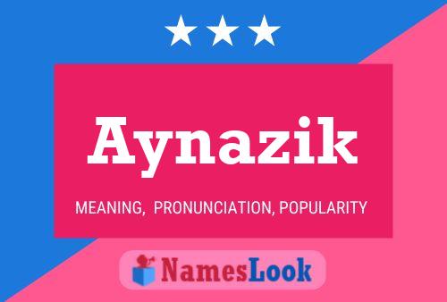 Aynazik Name Poster