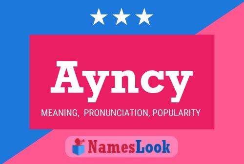 Ayncy Name Poster