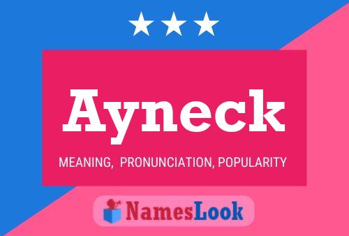 Ayneck Name Poster