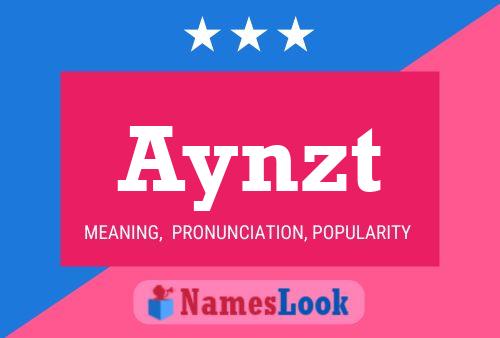 Aynzt Name Poster